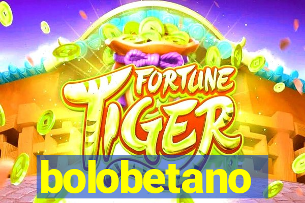 bolobetano