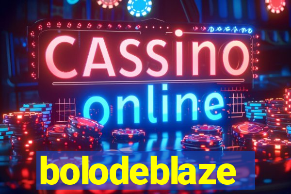 bolodeblaze