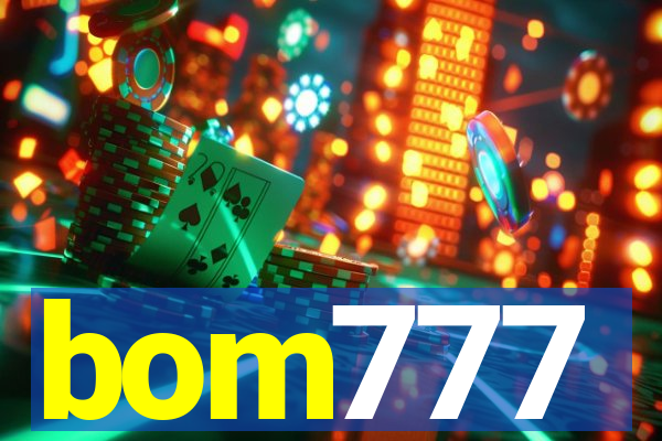 bom777