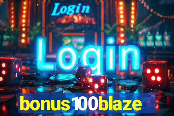 bonus100blaze