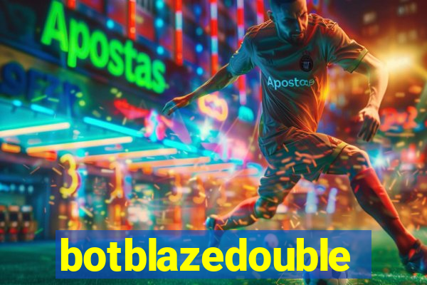 botblazedouble