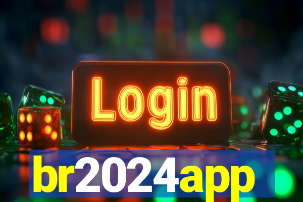br2024app