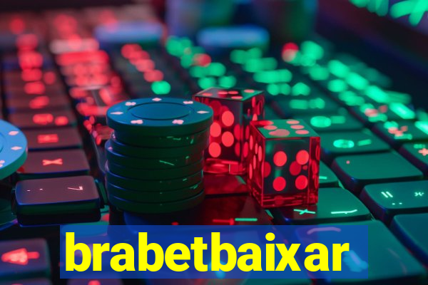 brabetbaixar