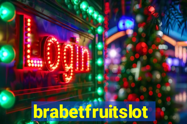 brabetfruitslot
