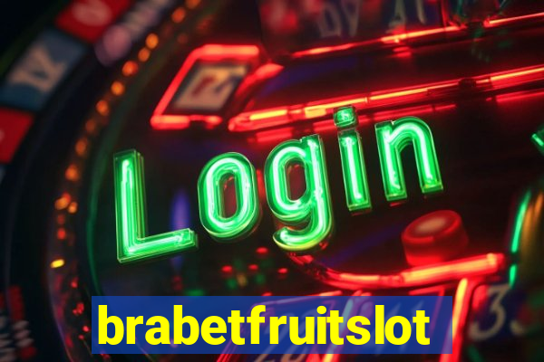 brabetfruitslot
