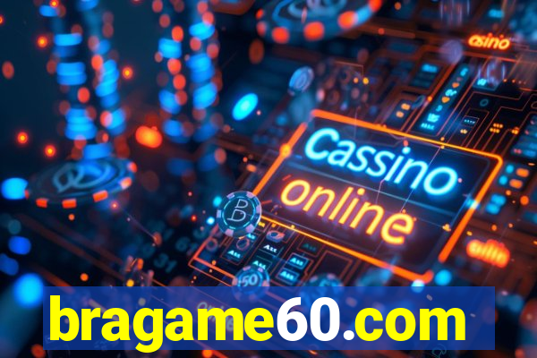 bragame60.com