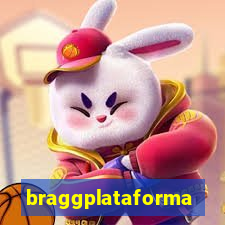 braggplataforma