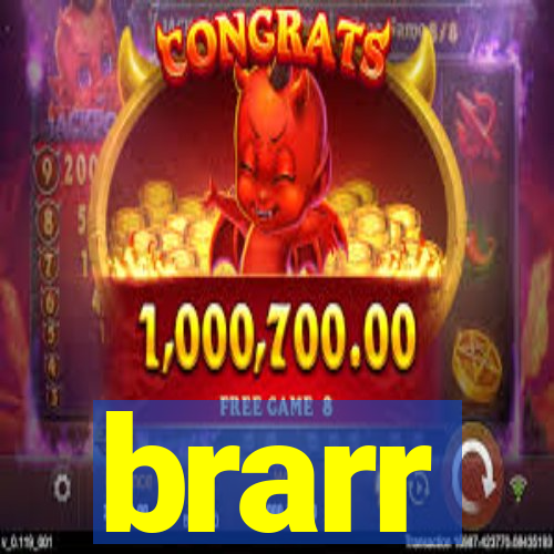 brarr