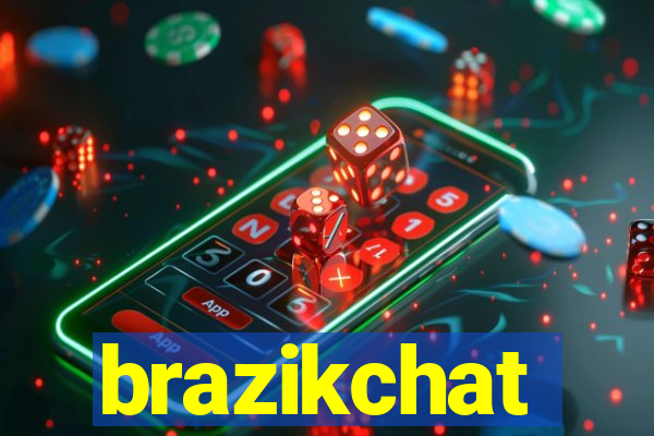 brazikchat