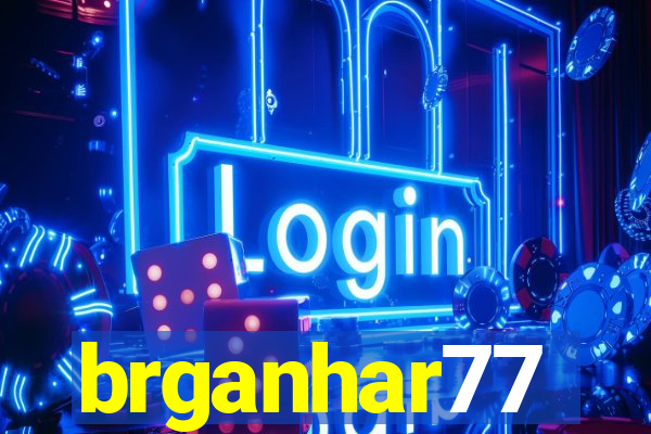 brganhar77