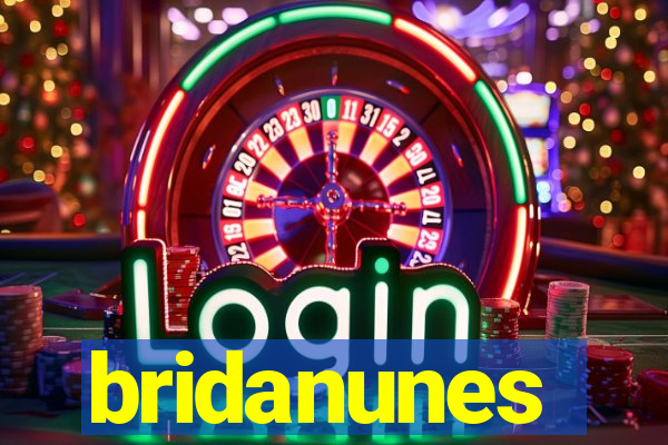 bridanunes