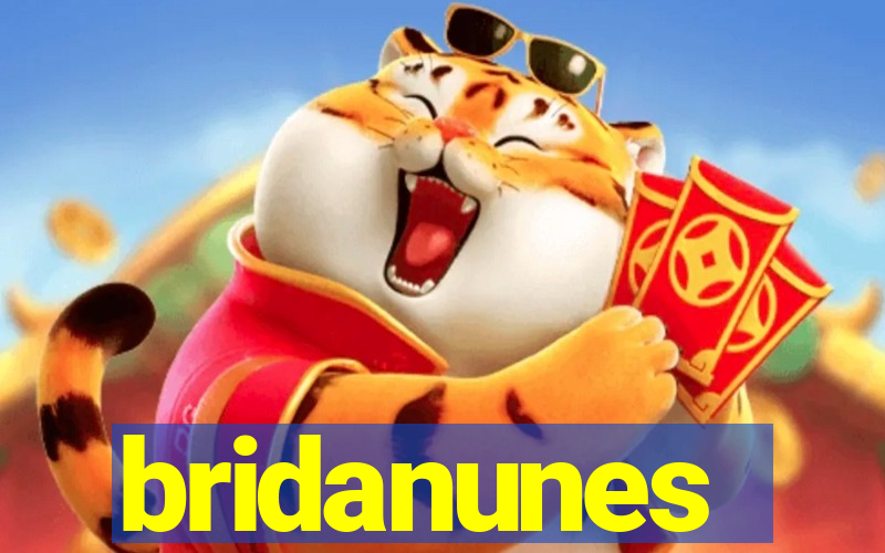 bridanunes