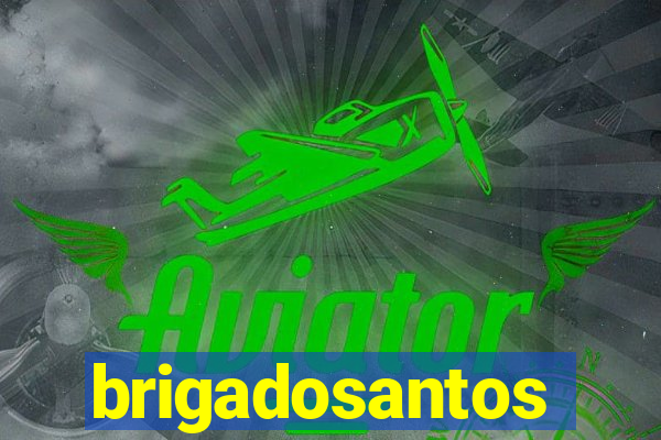 brigadosantos