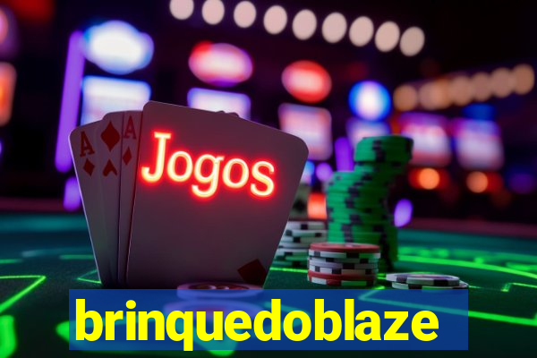 brinquedoblaze