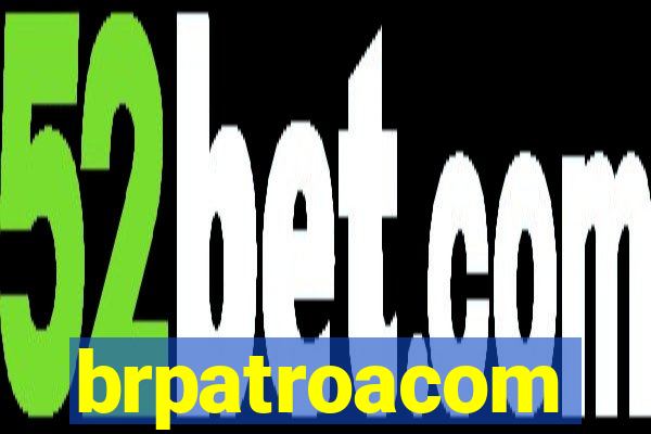 brpatroacom
