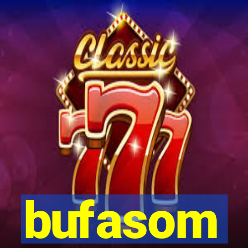 bufasom
