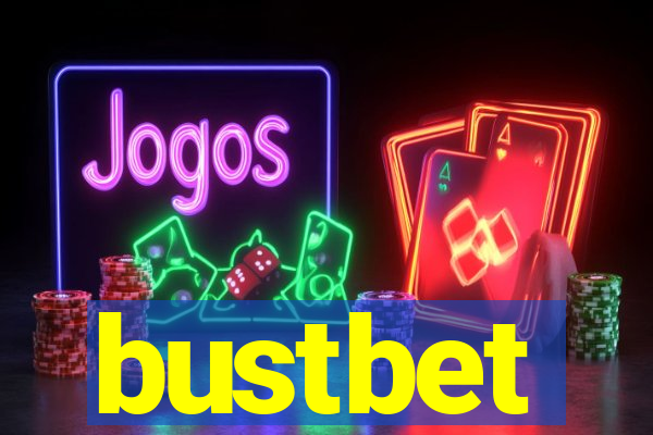 bustbet