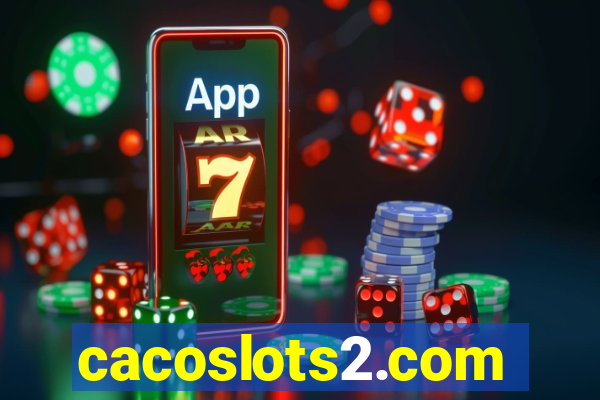 cacoslots2.com