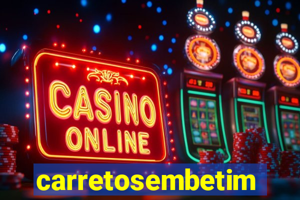 carretosembetim