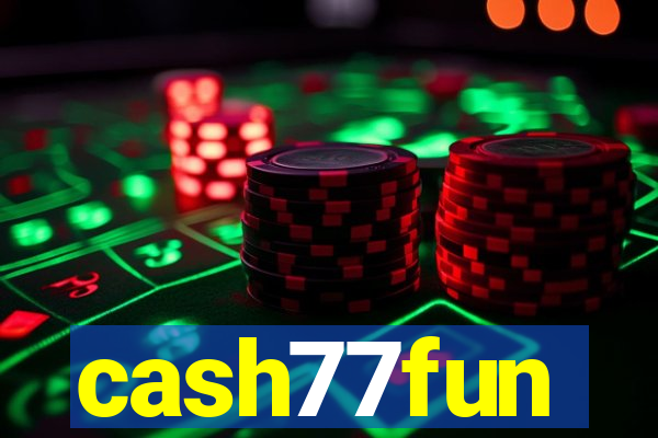 cash77fun