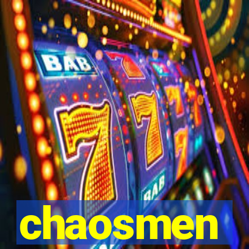 chaosmen