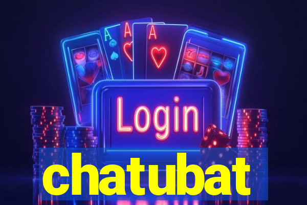 chatubat
