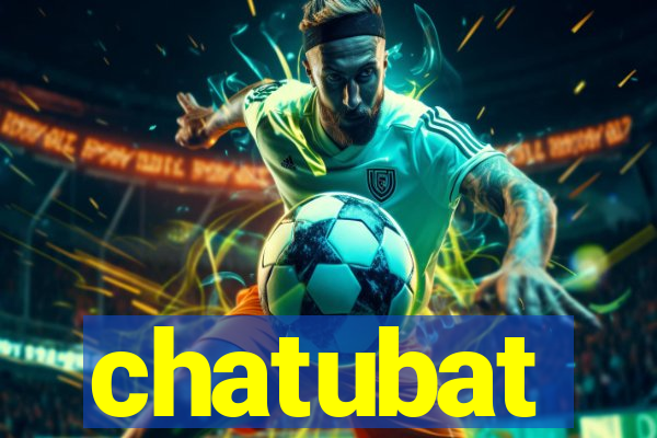 chatubat
