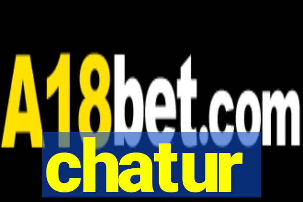 chatur