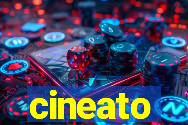 cineato