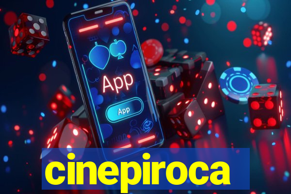 cinepiroca