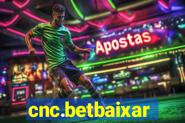 cnc.betbaixar