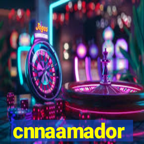 cnnaamador