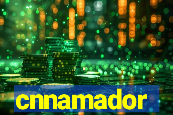 cnnamador