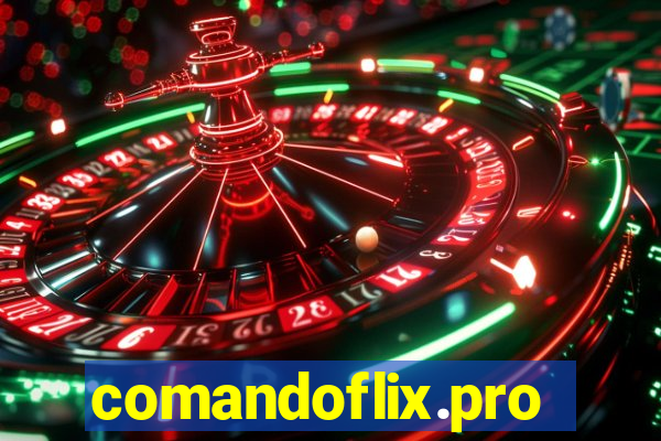 comandoflix.pro