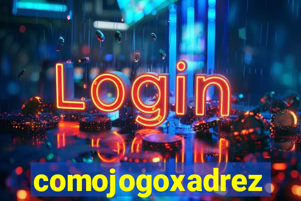 comojogoxadrez