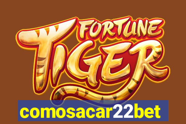 comosacar22bet