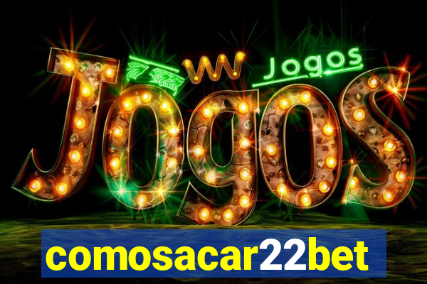 comosacar22bet