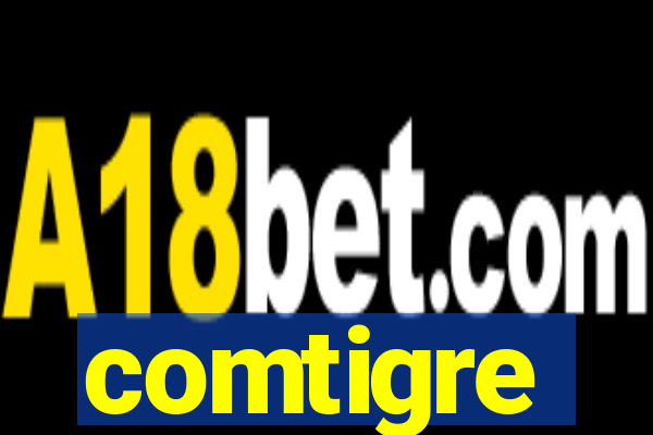 comtigre