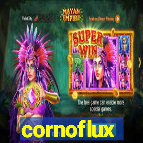 cornoflux