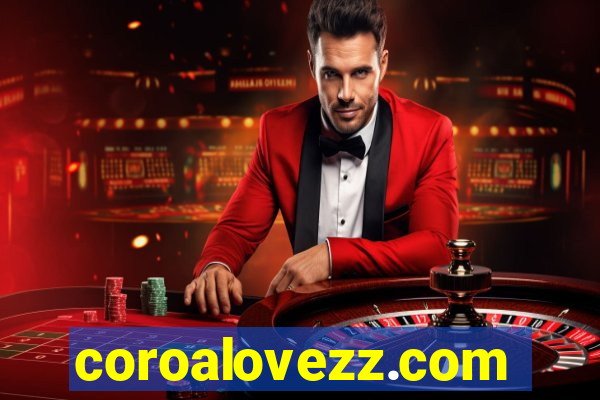 coroalovezz.com