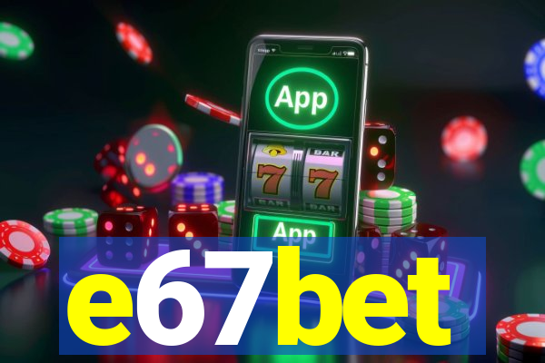 e67bet