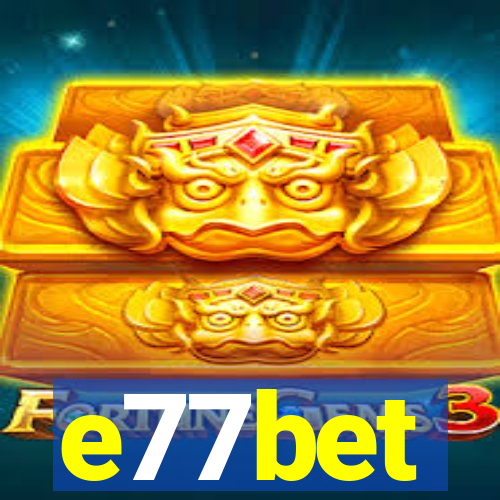 e77bet
