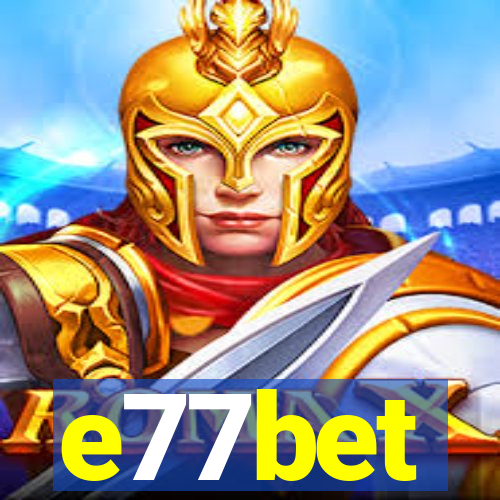 e77bet