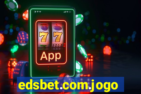 edsbet.com.jogos.app