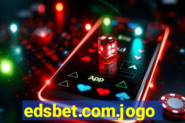 edsbet.com.jogos.app