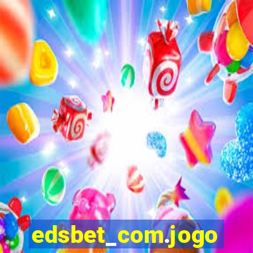 edsbet_com.jogos.app