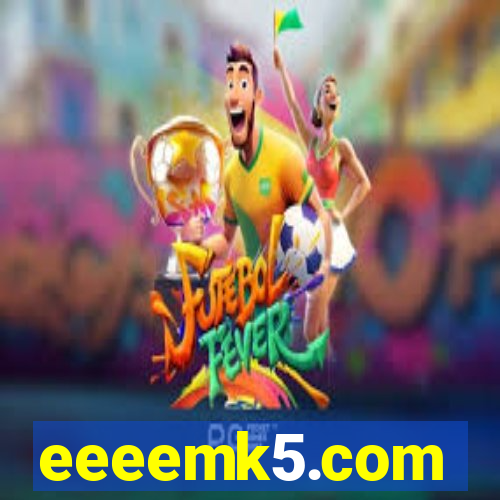 eeeemk5.com