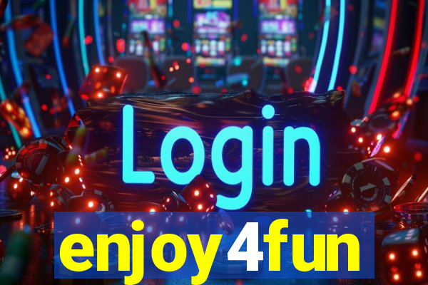 enjoy4fun