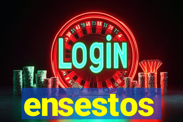 ensestos