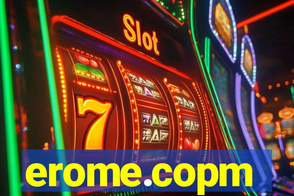 erome.copm